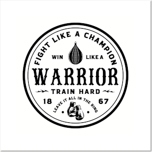 Fight like a champion, win like a warrior. Posters and Art